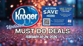 *WOW* Kroger UPDATED Must Do Deals for 2/18-2/24 | MEGA SALE, Weekly Digitals, BOGO, & MORE