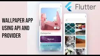 Flutter Wallpaper App using API and Provider | 2021