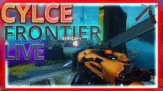 The Cycle Frontier Solo Season 1 Release 🛸Grinding 🎮 Stream 10