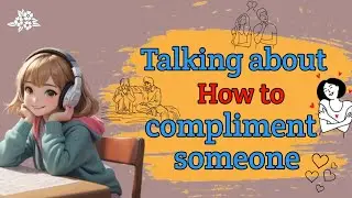 How to compliment someone in English with Daniel | English Conversation Practice | simple smartnes
