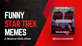 Funny Star Trek Memes: A Musical Slide Show