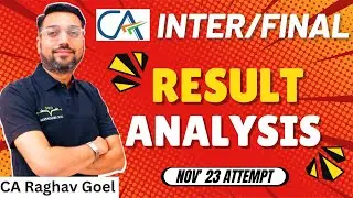 CA Inter & CA Final Nov'23 Result Analysis By CA Raghav Goel Sir #icai #cainter #cafinal