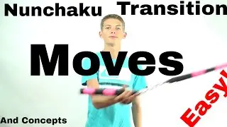 Nunchaku Transition Moves and Concepts