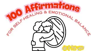 100 Affirmations for Emotional Balance, Calm & Inner Healing