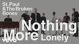 St. Paul & The Broken Bones - Nothing More Lonely (Visualizer)