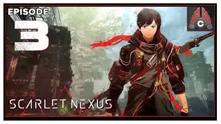 CohhCarnage Plays SCARLET NEXUS (Sponsored By BANDAI NAMCO) - Episode 3