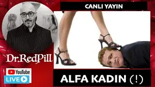 CANLI YAYIN 16  / Alfa Kadın (!)  (L016) | Dr.RedPill Kırmızı Hap
