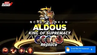 Script Skin Aldous M1 King Of Supremacy No Password Mediafire | Full Effect & Voice - Latest Patch