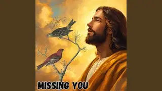 Missing You