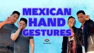 MEXICAN GESTURES you need to know! | Mextalki