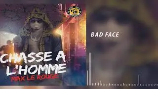 Max Le Rouge - Bad Face (Audio Officiel)