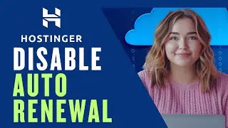 How To Disable Auto Renewal in Hostinger | Easy Guide 2025