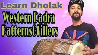Learn Dholak |  Western Dadra Patterns & Fillers