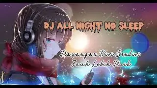 DJ ALL NIGHT NO SLEEP
