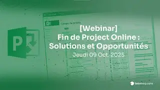 WEBINAR - Fin de Microsoft Project Online : Solutions et Opportunités