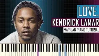 How To Play: Kendrick Lamar ft. Zacari - LOVE. | Piano Tutorial + Sheets