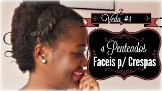 4 Penteados Facéis Para Cabelo Crespo || #VEDA 1