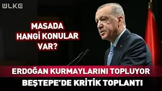 Erdoğan Kurmaylarını Topluyor! Beştepe'de Kritik Toplantı #Sondakika