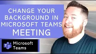 How to Change Backgrounds in Microsoft Teams (and Why You Should)