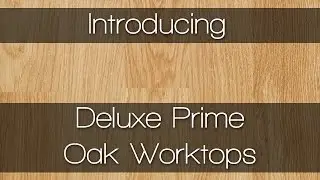 Deluxe Prime Oak Worktops - Kitchen Worktops by Worktop Express