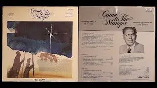 Come To The Manger- Side 1 (Bill Pearce, narrator)