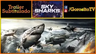 SKY SHARKS Trailer Subtitulado al Espa&ntilde;ol - Eva Habermann / Cary-Hiroyuki Tagawa / Tony Todd