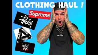 CLOTHING HAUL REVIEW ! , WHAT'S NEW ?? , Supreme , STUSSY , WWE Shoe Palace , Palace !
