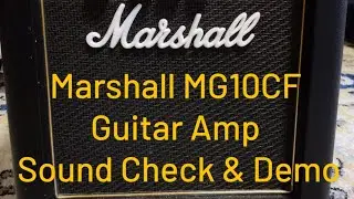 Marshall MG10CF Guitar Amp Sound Check & Demo　12/20/23