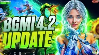 RoXoN X LIVE | BGMI & PUBG Mobile 4.2 Update Live 🔥 New Features | Live Gameplay