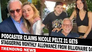 TRENDING NEWS Podcaster Claims Nicole Peltz 31 Gets Staggering Monthly Allowance From Billionaire