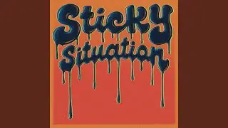 Sticky Situation (feat. Sam Fribush & Jordan Rose)