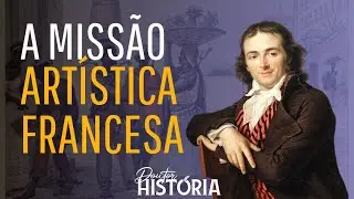 A MISSÃO ARTÍSTICA FRANCESA (1816)