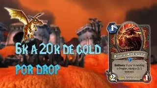 Ficando ESTRIBADO - 6k a 20k de Gold por Drop - Dragonetinho Br&ocirc;nzeo - World of Warcraft