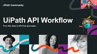 API-First Automation: A Hands-on with UiPath API Workflows