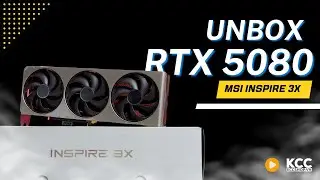 UNBOX VGA MSI RTX 5080 INSPIRE 3X