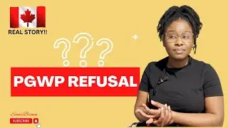How to AVOID PGWP Refusal - Life Lesson