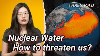 Japan Dumps Radioactive Water, Why is China Mad? | THRESHOLD