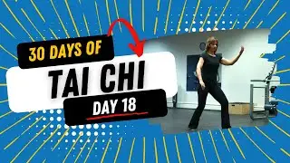 30 Days of Tai Chi - Day 18: Review