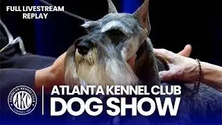 2026 Atlanta Kennel Club Dog Show | Full Event Replay