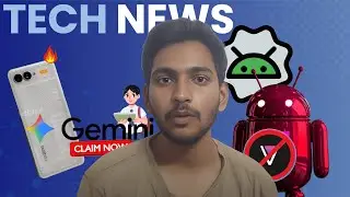 Tech News Android Side Load Block,Gemini Pro Free for Everyone,15,000 mAh Battery Phone by Realme