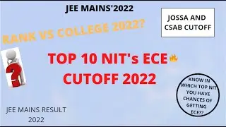 #50 TOP 10 NIT's ECE CUTOFF||TOP NIT COLLEGE IN INDIA|| JEE MAINS RESULT |JEE MAINS RANK VS COLLEGE