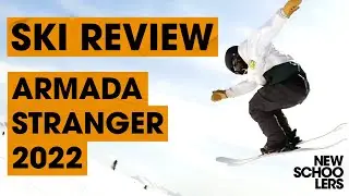2022 Armada Stranger Ski Review - Newschoolers Ski Test