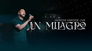 Un Milagro /Live/ Marcos Yaroide