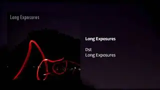 Dst - Long Exposures