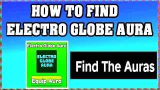 How To Find ELECTRO GLOBE AURA in FIND THE AURAS ROBLOX [Update] [walkthrough]