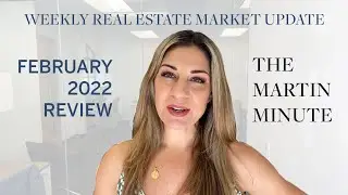 The Martin Minute | Santa Barbara Weekly Real Estate Update | February 2022 Review