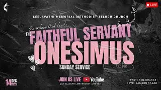 🔴 LIVE NOW! | Onesimus &ndash; The Faithful Servant | Telugu Christian Sunday Service | Methodist Church