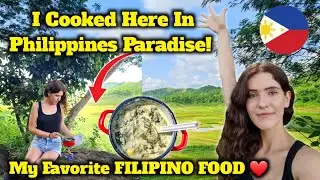 Cooking My Favorite FILIPINO FOOD In BEAUTIFUL HIDDEN GEM OF THE PHILIPPINES