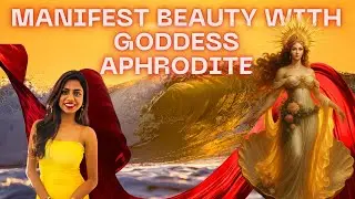 Manifest Beauty & Love with Goddess Aphrodite | Aphrodite Energy Explained #greekgods #aphrodite 