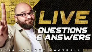 🔴 LIVE - 2025 Fantasy Football Q&A + Mock Drafts